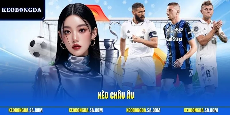 Kèo châu Âu